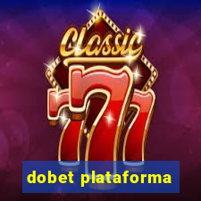 dobet plataforma